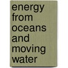 Energy from Oceans and Moving Water door Ruth Owen