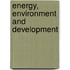 Energy, Environment And Development