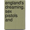 England's Dreaming. Sex Pistols And door Jon Savage
