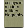 Essays in Modern Military Biography door Charles Cornwallis Chesney