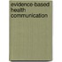 Evidence-Based Health Communication