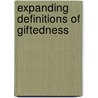 Expanding Definitions of Giftedness door Guadalupe Valdes