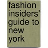 Fashion Insiders' Guide to New York door Carole Sabas