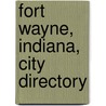 Fort Wayne, Indiana, City Directory by R.L. Polk
