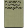 Foundations In Strategic Management door Jeffrey S (University Of Richmond) Harrison