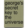 George's Secret Key To The Universe by Stephen Hawking