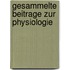 Gesammelte Beitrage Zur Physiologie