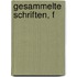 Gesammelte Schriften, F