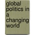 Global Politics In A Changing World