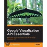 Google Visualization Api Essentials by Traci Ruthkoski