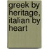 Greek by Heritage, Italian by Heart