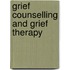 Grief Counselling And Grief Therapy