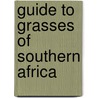 Guide to Grasses of Southern Africa door Frits Van Oudtshoorn