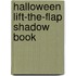 Halloween Lift-The-Flap Shadow Book