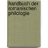 Handbuch der romanischen Philologie