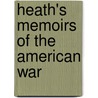 Heath's Memoirs Of The American War door William Heath