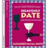Heavenly Date and Other Flirtations door Alexander Paper Mccall Smith