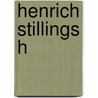 Henrich Stillings h door Johann Heinrich Jung-Stilling