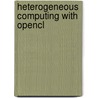 Heterogeneous Computing With Opencl door Lee Howes