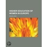 Higher Education Of Women In Europe by L. R 1845 Klemm