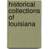 Historical Collections Of Louisiana door Benjamin Franklin French