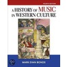History of Music in Western Culture by Phd Bonds Mark Evan