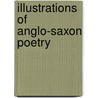 Illustrations of Anglo-Saxon Poetry door John J. Conybeare