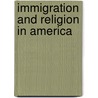 Immigration and Religion in America by Josh Dewind