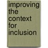 Improving The Context For Inclusion