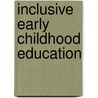 Inclusive Early Childhood Education door Penny Deiner