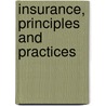 Insurance, Principles and Practices door Robert Riegel