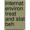 Internat Environ Treat And Stat Beh by Denise Degarmo