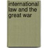 International Law and the Great War