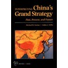 Interpreting China's Grand Strategy by Sara A. Daly