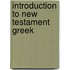 Introduction to New Testament Greek