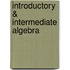 Introductory & Intermediate Algebra