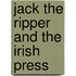 Jack The Ripper And The Irish Press