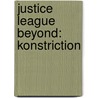 Justice League Beyond: Konstriction door Dustin Nguyen