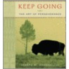 Keep Going: The Art Of Perseverance door Joseph M. Marshall