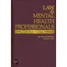 Law And Mental Health Professionals door Scott A. Letts