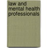 Law and Mental Health Professionals by John McCullough
