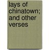 Lays of Chinatown; And Other Verses door George Macdonald Major