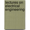 Lectures On Electrical Engineering by Engineering