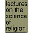 Lectures On the Science of Religion