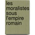 Les Moralistes Sous L'Empire Romain
