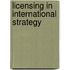 Licensing in International Strategy