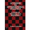 Licensing in International Strategy by Farok J. Contractor