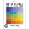 Linear Algebra and Its Applications by Gilbert Strang