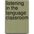 Listening In The Language Classroom