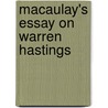 Macaulay's Essay On Warren Hastings door Thomas Babington Macaulay